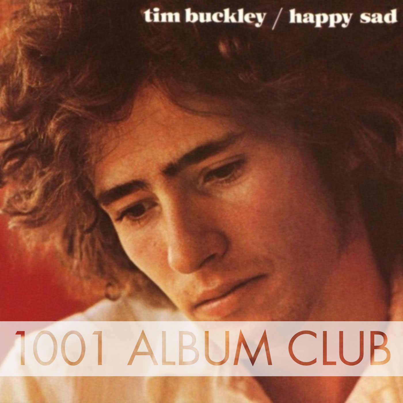 161 Tim Buckley – Happy Sad – 1001 Album Club